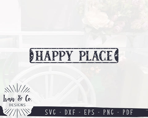 Happy Place SVG Files | Home Sign Svg | Farmhouse Sign Svg | Indicator Svg | Commercial Use | Digital Cut Files (1158154053) SVG Ivan & Co. Designs 