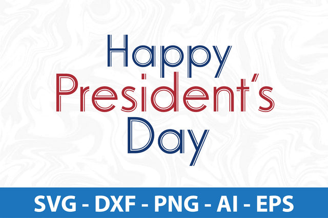 Happy Presidents Day svg SVG nirmal108roy 