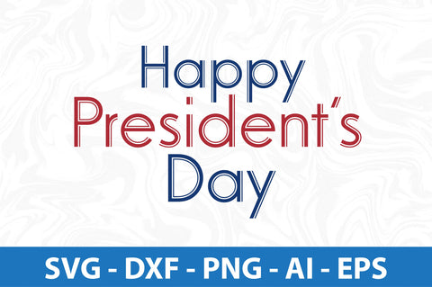 Happy Presidents Day svg SVG nirmal108roy 