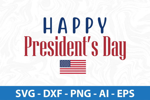 Happy Presidents Day svg SVG nirmal108roy 