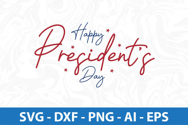 Happy Presidents Day svg SVG nirmal108roy 