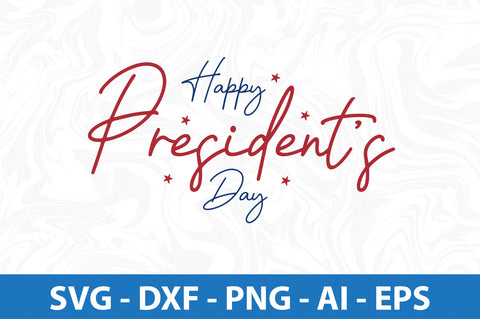 Happy Presidents Day svg SVG nirmal108roy 