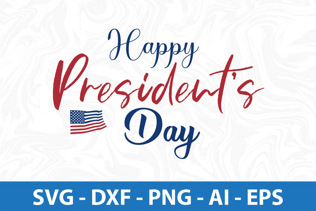 Happy Presidents Day svg SVG nirmal108roy 