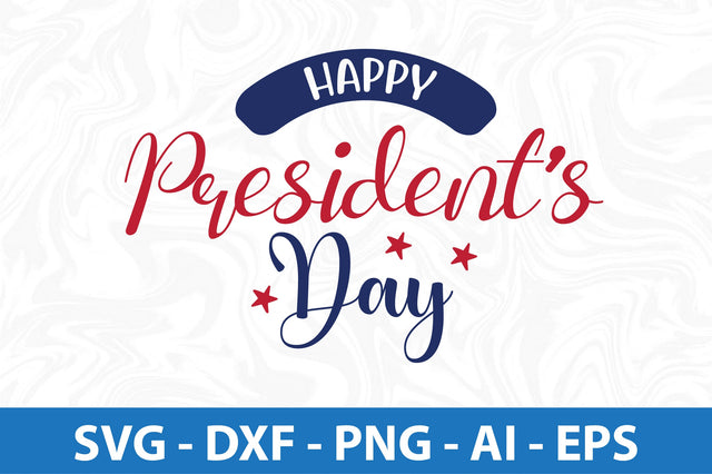 Happy Presidents Day svg SVG nirmal108roy 
