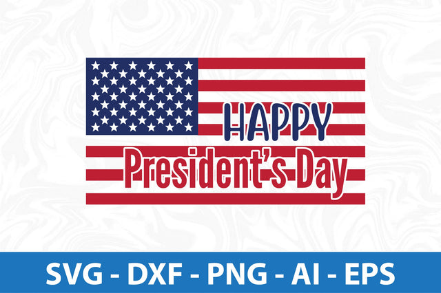 Happy Presidents Day svg SVG nirmal108roy 