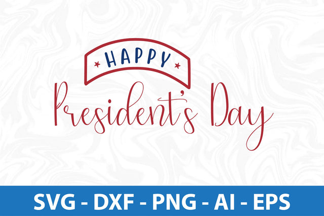 Happy Presidents Day svg SVG nirmal108roy 