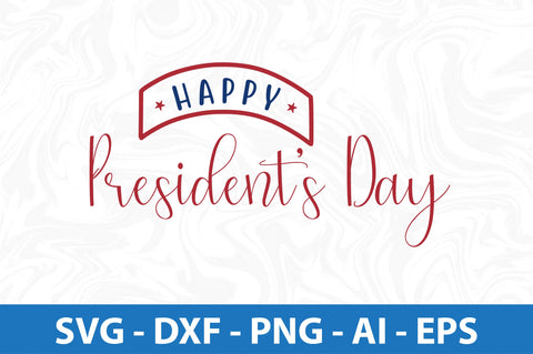 Happy Presidents Day svg SVG nirmal108roy 