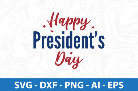 Happy Presidents Day svg SVG nirmal108roy 