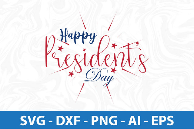 Happy Presidents Day svg SVG nirmal108roy 