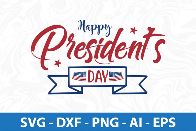 Happy Presidents Day svg SVG nirmal108roy 