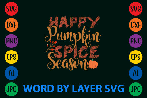 Happy Pumpkin Spice Season, Autumn SVG Design SVG Rafiqul20606 