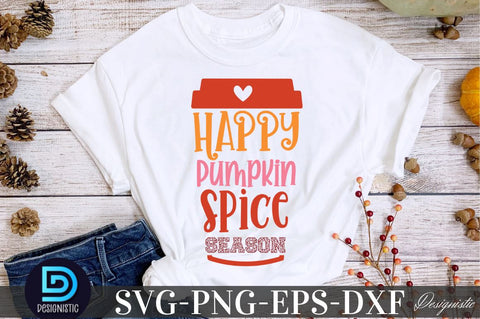 Happy Pumpkin spice season, Fall SVG SVG DESIGNISTIC 