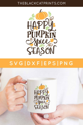 Happy Pumpkin Spice Season | Pumpkin Thanksgiving svg SVG TheBlackCatPrints 