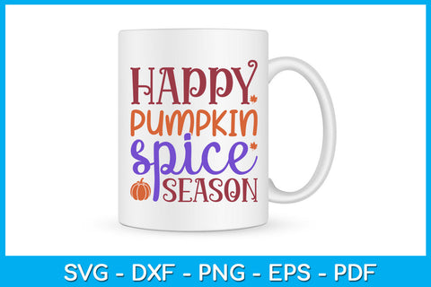 Happy Pumpkin Spice Season SVG PNG PDF Cut File SVG Creativedesigntee 