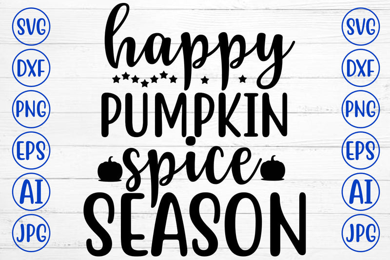 Happy Pumpkin Spice Season SVG SVG Syaman 