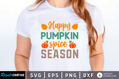 Happy pumpkin spice SVG SVG Regulrcrative 