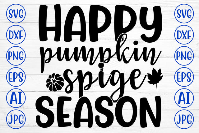 HAPPY PUMPKIN SPIGE SEASON SVG Cut File SVG Syaman 