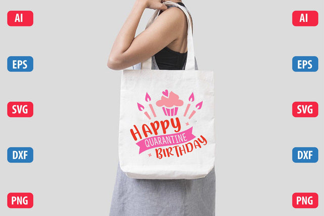 Happy Quarantine Birthday SVG SVGista 