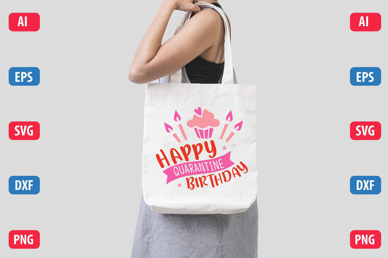 Happy Quarantine Birthday SVG SVGista 