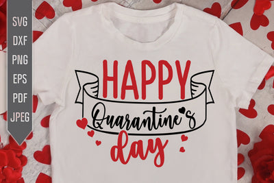 Happy Quarantine's Day Svg. Happy Valentine's Svg. Covid Valentine Svg. Quarantine Svg. Covid 19 Svg. Funny Valentine's Day dxf, eps, png SVG Mint And Beer Creations 