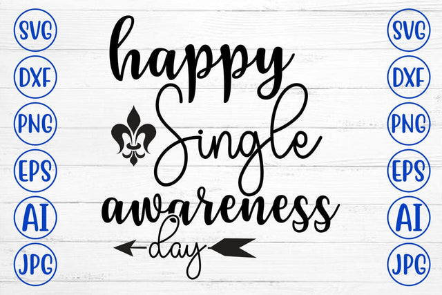 Happy Single Awareness Day SVG Cut File SVG Syaman 