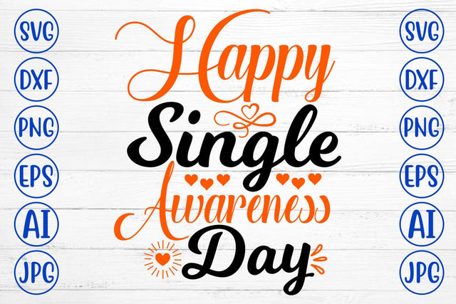 Happy Single Awareness Day SVG SVG Syaman 