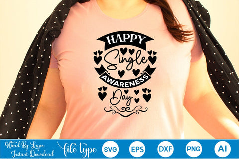 Happy Single Awareness Day SVG SVGs,Quotes and Sayings,Food & Drink,On Sale, Print & Cut SVG DesignPlante 503 