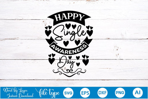 Happy Single Awareness Day SVG SVGs,Quotes and Sayings,Food & Drink,On Sale, Print & Cut SVG DesignPlante 503 