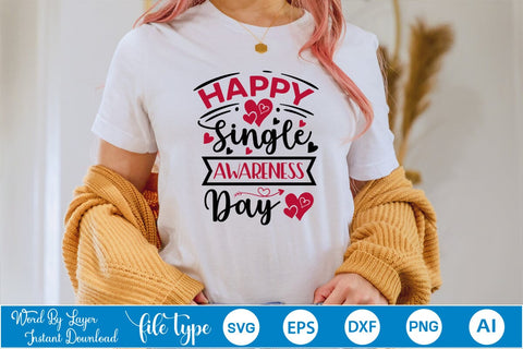 Happy Single Awareness Day SVG SVGs,Quotes and Sayings,Food & Drink,On Sale, Print & Cut SVG DesignPlante 503 