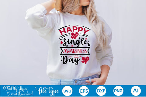 Happy Single Awareness Day SVG SVGs,Quotes and Sayings,Food & Drink,On Sale, Print & Cut SVG DesignPlante 503 