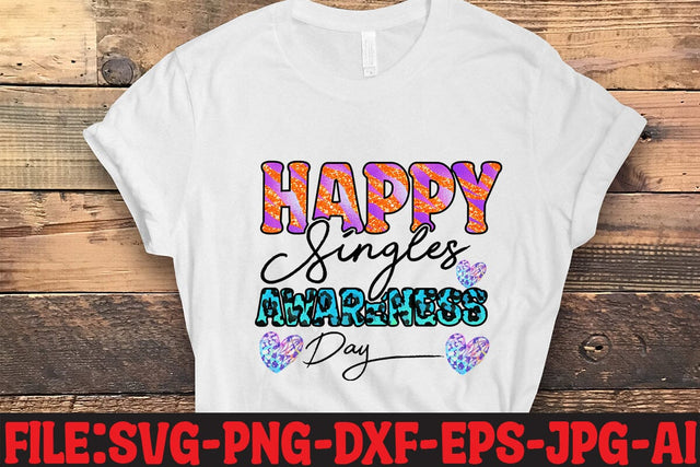 Happy Singles Awareness Day Sublimation MStudio 