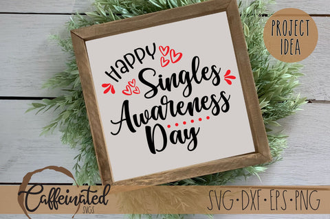 Happy Singles Awareness Day SVG SVG Caffeinated SVGs 