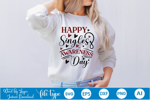 Happy Singles Awareness Day SVG SVGs,Quotes and Sayings,Food & Drink,On Sale, Print & Cut SVG DesignPlante 503 