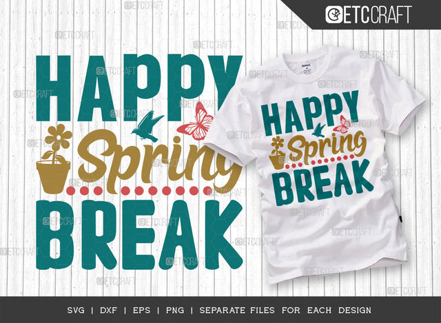 Happy Spring Break Svg Cut File | Birds Svg | Butterfly Svg | Flower Svg | Spring Svg | Hello Spring Svg | Dxf | Eps | Png | Tshirt Design SVG ETC Craft 