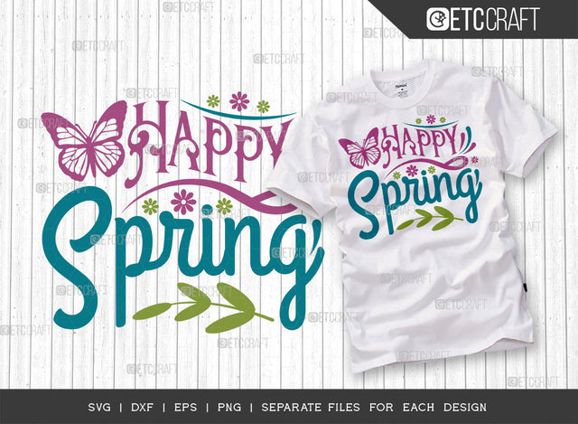 Happy Spring SVG Cut File | Butterfly Svg | Flower Svg | Spring Svg | Hello Spring Svg | Tshirt Design SVG ETC Craft 