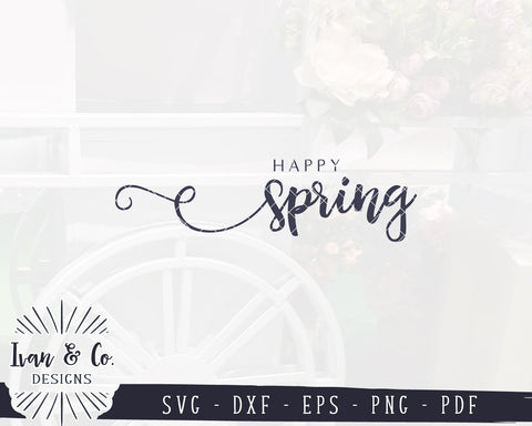 Happy Spring SVG Files | Farmhouse Sign Svg | Spring Sign Svg | Easter Svg | Commercial Use | Digital Cut Files (1153763473) SVG Ivan & Co. Designs 