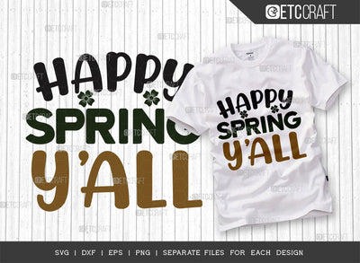 Happy Spring Yall SVG Cut File, Welcome Spring Svg, Spring Svg, Hello Spring Svg, Celebrate Spring Svg, Spring Blooms Svg, Spring Quote Design, ETC T00370 SVG ETC Craft 
