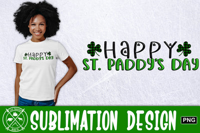Happy St. Paddy's Day Sublimation|St. Patricks Day Sublimation Last Frontier Design Co. 