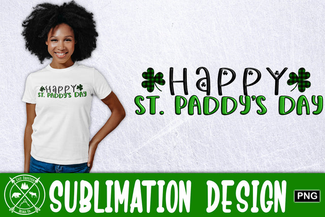 Happy St. Paddy's Day Sublimation|St. Patricks Day Sublimation Last Frontier Design Co. 