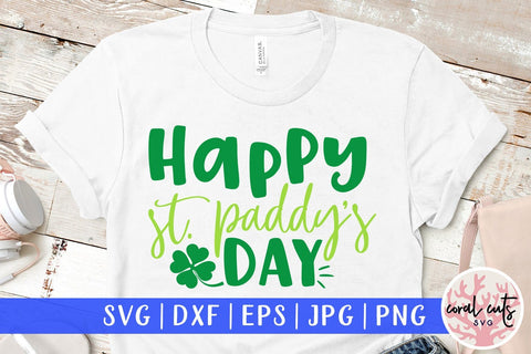 Happy St. Patty's Day - St Patricks Day SVG EPS DXF PNG SVG CoralCutsSVG 