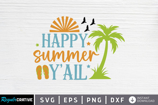 Happy summer yall SVG SVG Regulrcrative 