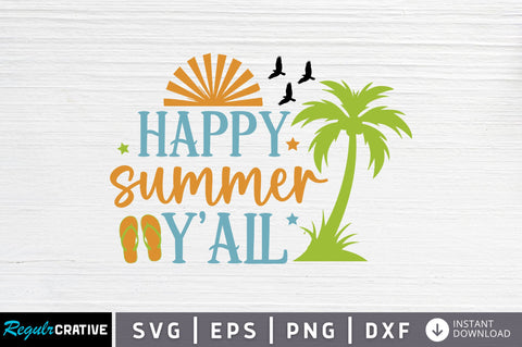 Happy summer yall SVG SVG Regulrcrative 