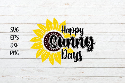 Happy Sunny Days svg, Sunflower svg SVG SmmrDesign 