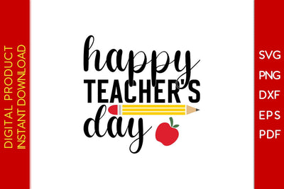 Happy Teacher's Day SVG PNG PDF Cut File SVG Creativedesigntee 