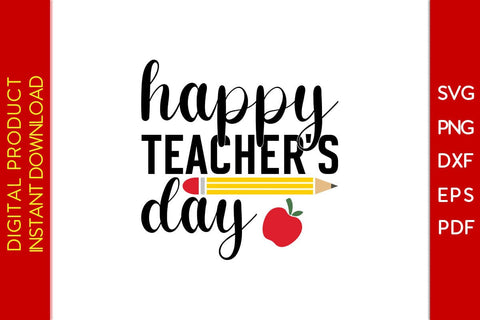Happy Teacher's Day SVG PNG PDF Cut File SVG Creativedesigntee 