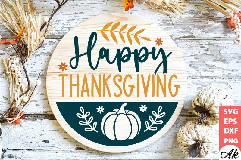 Happy thanksgiving Round Sign SVG akazaddesign 