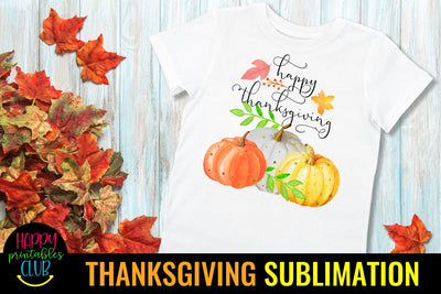 Happy Thanksgiving Sublimation Design Ideas PNG- Sublimation Sublimation Happy Printables Club 