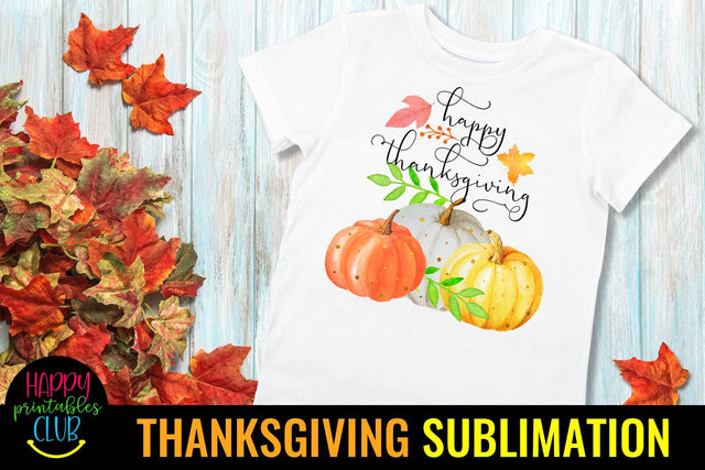 Happy Thanksgiving Sublimation Design Ideas PNG- Sublimation Sublimation Happy Printables Club 