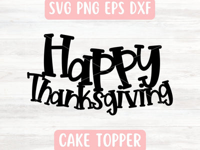 Happy Thanksgiving SVG File for Cricut or Silhouette SVG Apple Grove Designs 