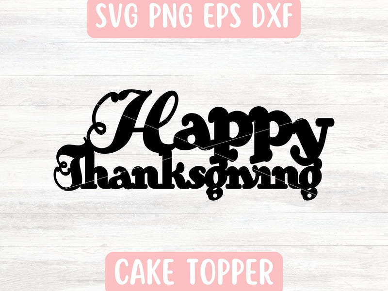 Happy Thanksgiving SVG File for Cricut or Silhouette SVG Apple Grove Designs 